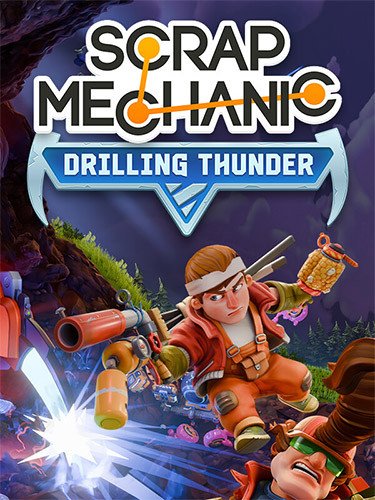 Scrap Mechanic: Drilling Thunder – Release Bundle, v1.0.0.867 + Fan Pack DLC-HohohoGames