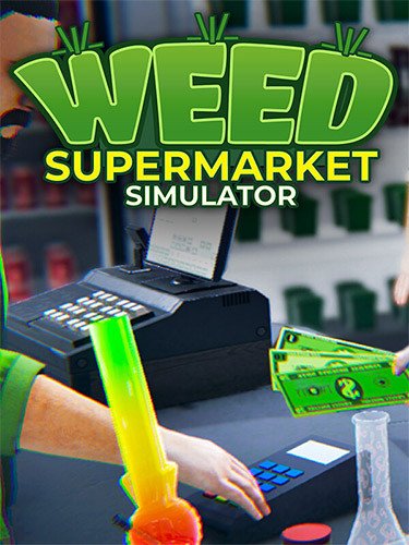 Weed Supermarket Simulator – v2026.08.04 (25b) Download