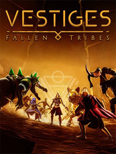 Vestiges: Fallen Tribes – v1.0.0.4624-HohohoGames