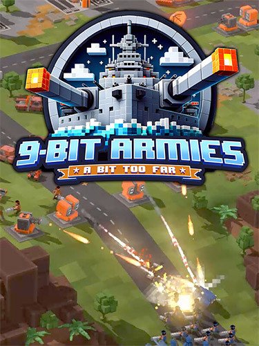 9-Bit Armies: A Bit Too Far – v856409/v859761-HohohoGames
