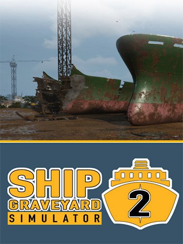 Ship Graveyard Simulator 2, v13195 + 5 DLCs-HohohoGames