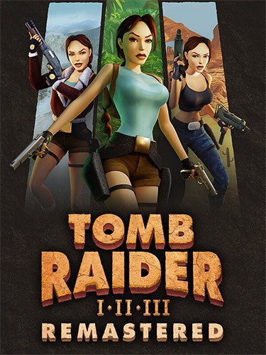 Tomb Raider I-III Remastered Starring Lara Croft, v1.0 (Steam)/v1.01-savefix2 (GOG) + Windows 7 Fix-HohohoGames