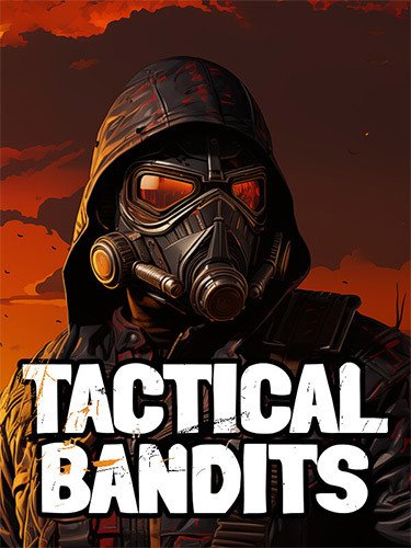 TACTICAL BANDITS – v1.00.16-HohohoGames