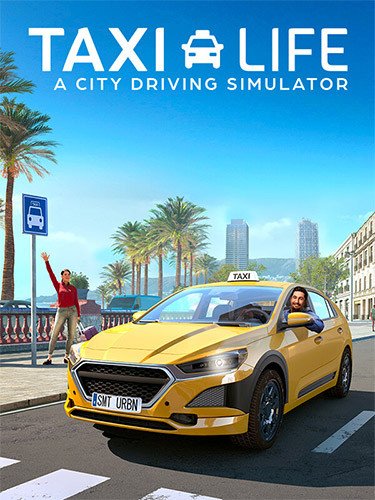 Taxi Life: A City Driving Simulator – Supporter Edition, Patch 5 + 3 DLCs-HohohoGames