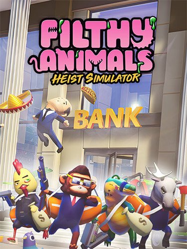 Filthy Animals: Heist Simulator – v1.0.05-HohohoGames