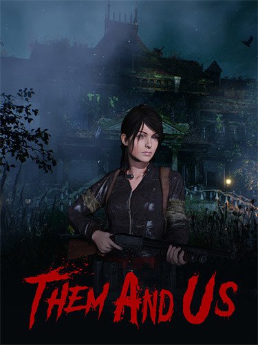 Them and Us: Ultimate Edition, v1.1.2 + 6 DLCs/Bonuses-HohohoGames