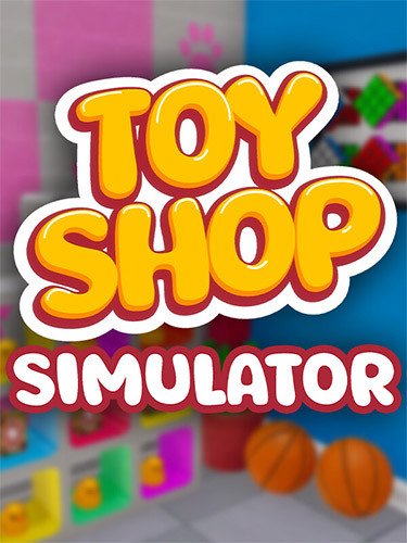 Toy Shop Simulator – v1.0.0b6-HohohoGames