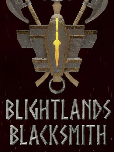 Blightlands Blacksmith + Windows 7 Fix-HohohoGames