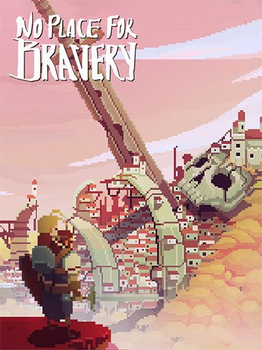 No Place for Bravery – v1.32.52-HohohoGames