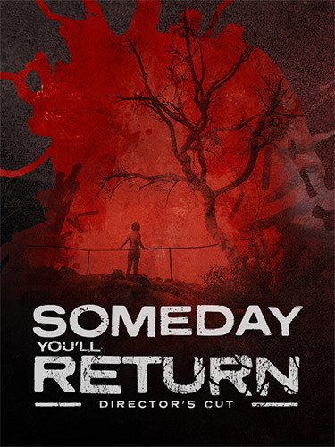 Someday You’ll Return: Director’s Cut – v1.0.0.23030501-HohohoGames