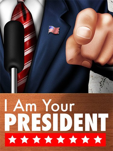 I Am Your President, Build 11209347 + Prove Yourself DLC-HohohoGames