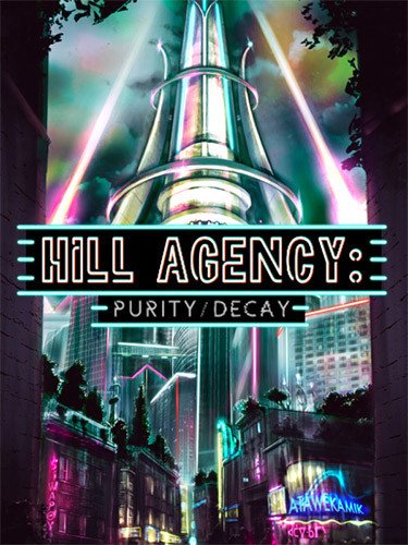 Hill Agency: PURITYdecay-HohohoGames