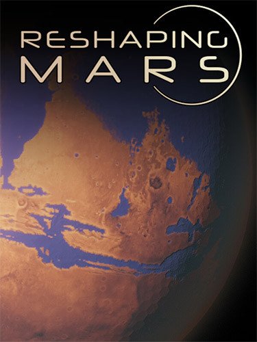 Reshaping Mars: Soundtrack Edition – v1.230402.5 + Bonus OST-HohohoGames