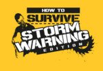 How to Survive: Storm Warning Edition-HohohoGames