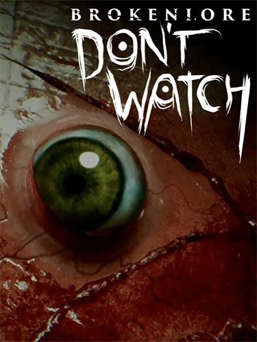 BrokenLore: DON’T WATCH-HohohoGames