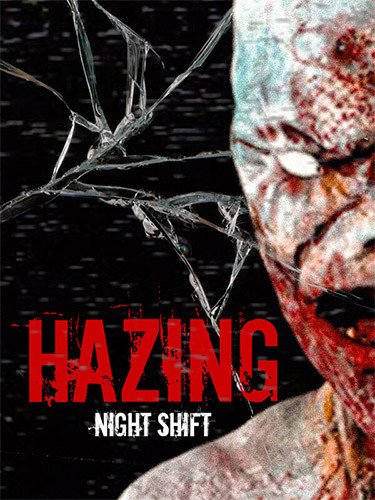 Hazing: Night Shift + Windows 7 Fix-HohohoGames