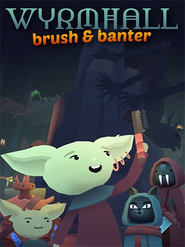 WYRMHALL: Brush and Banter + Bonus Soundtrack-HohohoGames