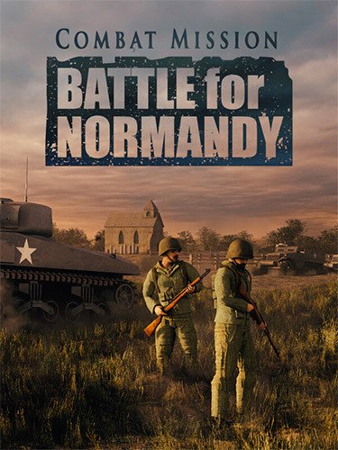 Combat Mission: Battle for Normandy – Complete, v4.05 (Steam-Matrix/GE4) + 5 DLCs-HohohoGames
