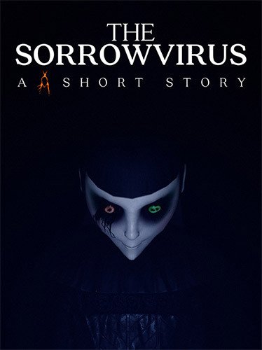 The Sorrowvirus: A Faceless Short Story-HohohoGames
