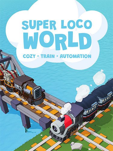 Super Loco World: Cozy Train Automation – v1.0.1-HohohoGames