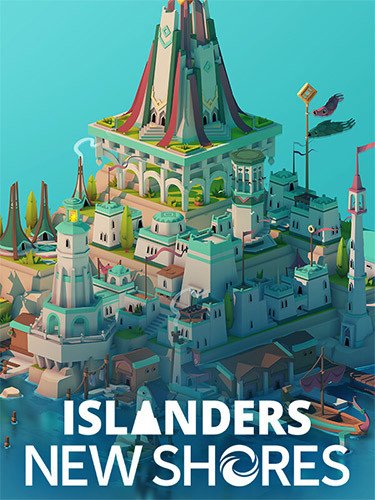 ISLANDERS: New Shores – The Scenic Builders Pack, Build #4ccdb730 + 2 DLCs/Bonuses-HohohoGames