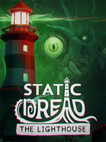 Static Dread: The Lighthouse – v2025.08.06.18.12 + 2 DLCs/Bonuses-HohohoGames
