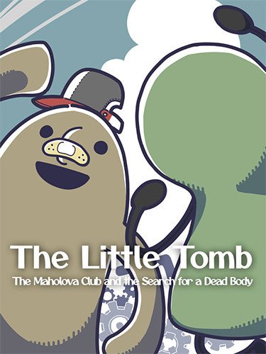 The Little Tomb: The Maholova Club and the Search for a Dead Body-HohohoGames