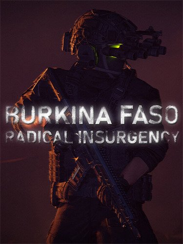 Burkina Faso: Radical Insurgency-HohohoGames